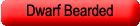 Dwarf Bearded.gif
